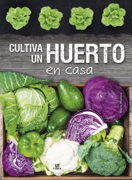 CULTIVA UN HUERTO EN CASA