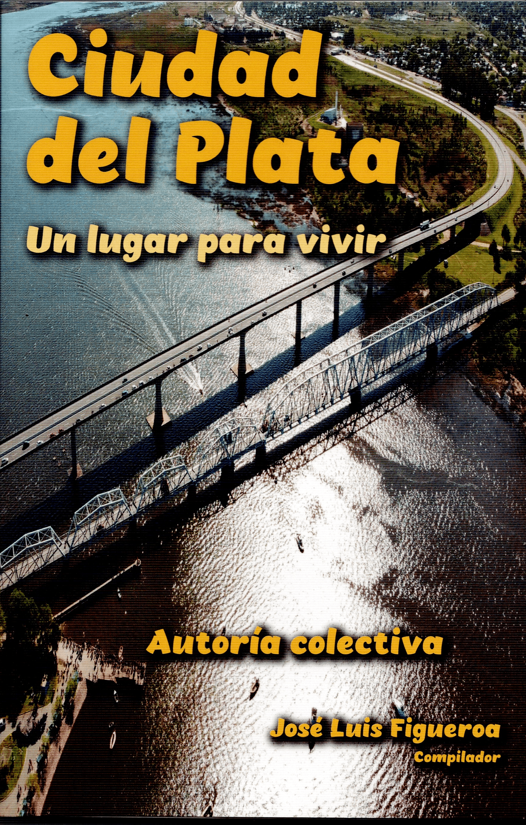 Ciudad del Plata Un lugar para vivir