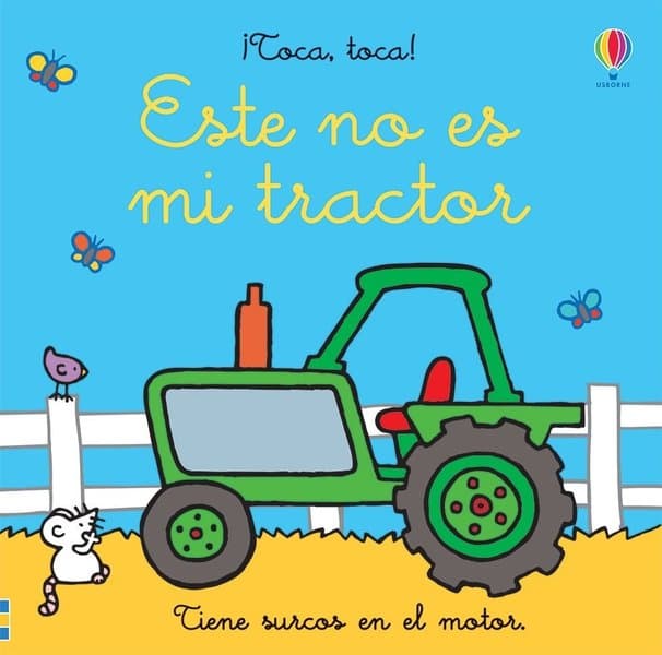 ESTE NO ES MI TRACTOR. ¡TOCA, TOCA!