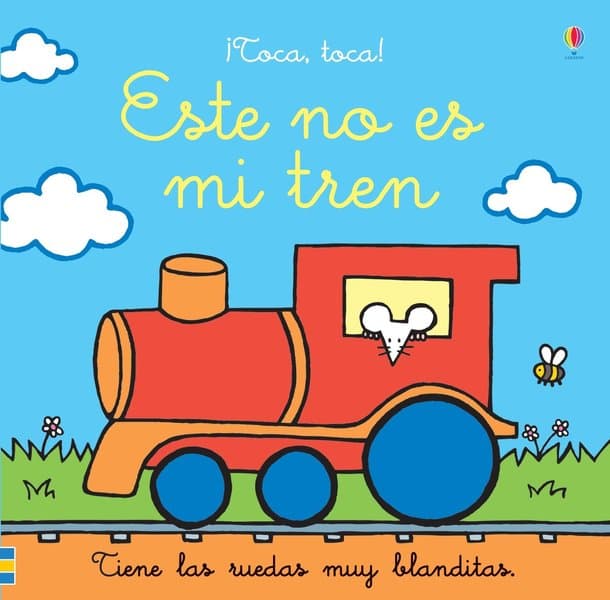ESTE NO ES MI TREN. ¡TOCA, TOCA!