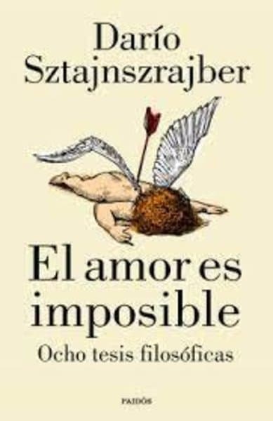 El amor es imposible. Ocho tesis filosóficas
