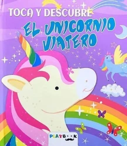 Toca y descubre - El unicornio viajero