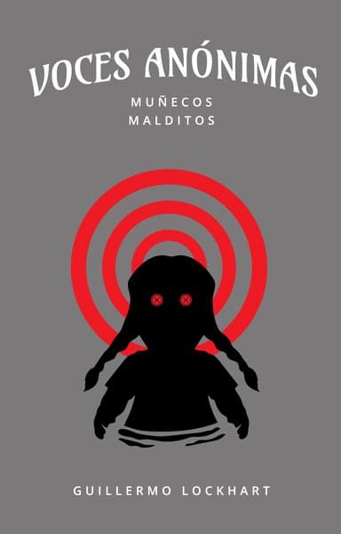 VOCES ANONIMAS TOMO 6. MUÑECOS MALDITOS