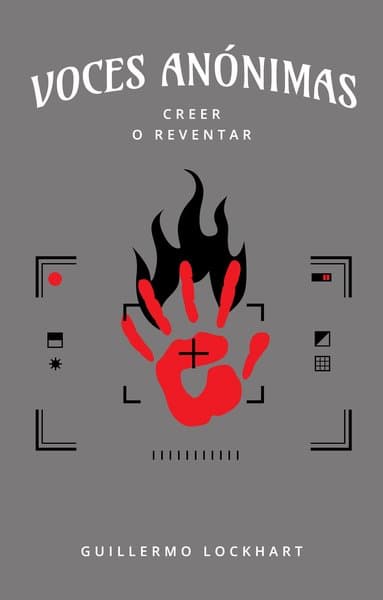 Voces anónimas tomo 10. Creer o reventar